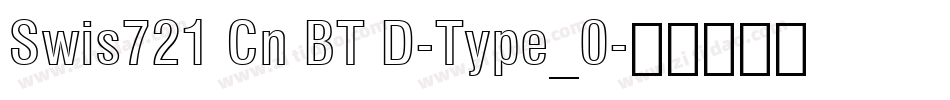 Swis721 Cn BT D-Type_0字体转换